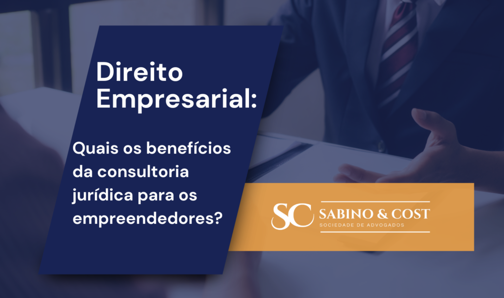 Quais os benefícios da consultoria jurídica para os empreendedores?